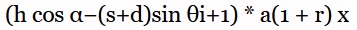 (hÂ cos Î±âˆ’(s+d)sin Î¸i+1) * a(1 + r) x