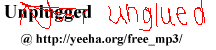 http://ygraine.membrane.com/free_mp3/unglued/